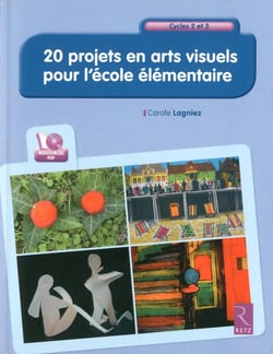 20 projets en arts visuels