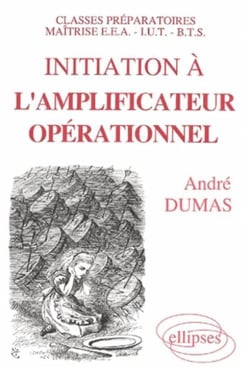 Initiation à l'amplificateur operationnel - Classes prépa/maîtrise EEA/IUT/BTS