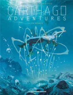 Carthago adventures Tome 6 : la source