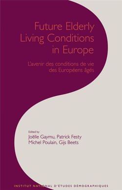 Future elderly living conditions in Europe - l'avenir des conditions de vie des européens agés