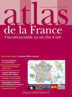 Atlas de la France - l'incontournable en un clin d'oeil