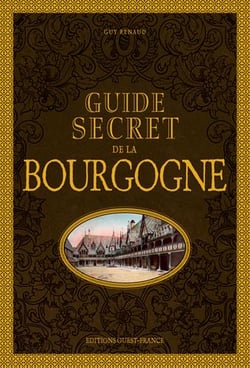 Guide Secret De La Bourgogne
