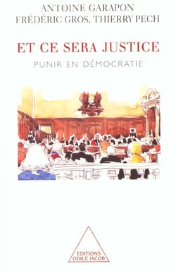 Et ce sera justice - punir en democratie