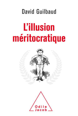 L'Illusion méritocratique