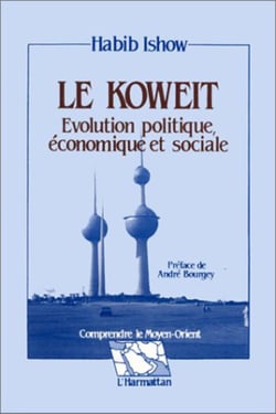 Le Koweit - évolution politique, économique et sociale