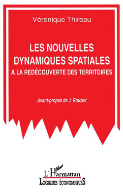 Les nouvelles dynamiques spatiales : A la redécouverte des territoires