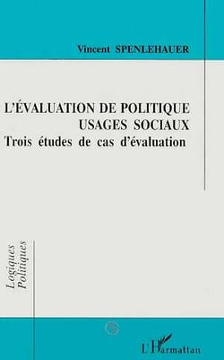 L'evaluation de politiques - usages sociaux - trois etudes de cas d'evaluation
