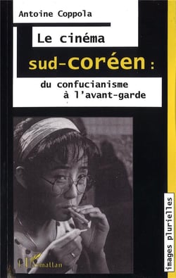 Le cinéma sud-coréen : du confucianisme à l'avant-garde