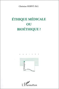 Éthique médicale ou bioéthique ?
