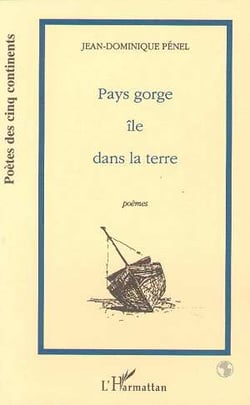 Pays Gorge île dans la terre : (Poèmes)