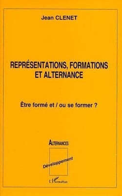 Représentations, formations et alternance - être formé et / ou se former ?