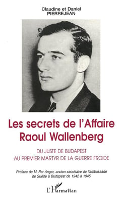 Les secrets de l'affaire raoul wallenberg