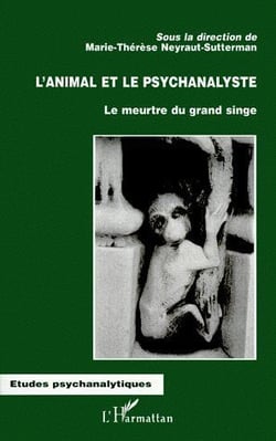 L'animal et le psychanalyste - le meurtre du grand singe