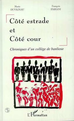 Cote estrade cote cour - chroniques d'un college de banlieue