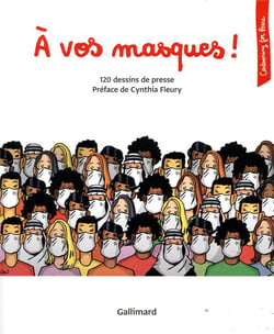 À vos masques ! 120 dessins de presse