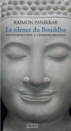 Le silence du bouddha - une introduction à l'athéisme religieux