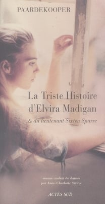 La triste histoire d'elvira madigan et du lieutenant sixten sparre