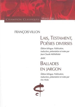 Lais, testament, poésies diverses - ballades en jargon