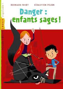 Danger : enfants sages !