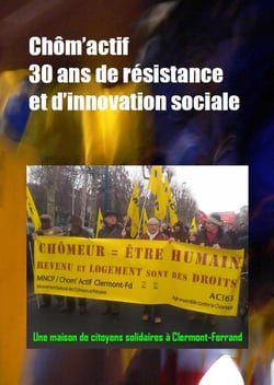 Chôm'actif - 30 ans de résistance et d'innovation sociale - une maison de citoyens solidaires à clermont-ferrand