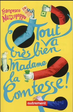 Tout va très bien madame la comtesse !