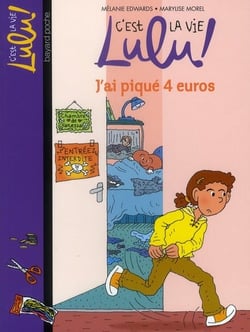 C'est la vie Lulu ! Tome 19 : j'ai piqué 4 euros