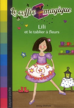 Le coffret magique t.6 - Lili et le tablier à fleur