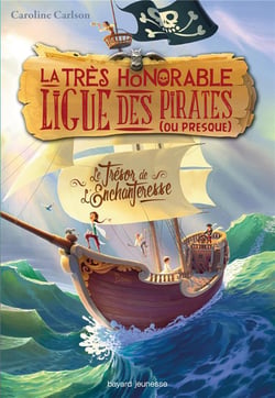 La très honorable ligue des pirates (ou presque) - le trésor de l'enchanteresse
