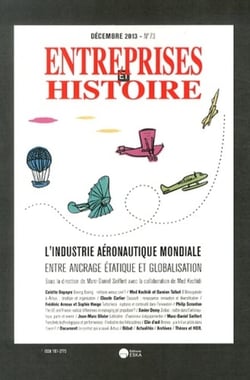 Entreprises et Histoire n.73 : l'industrie aéronotique mondiale - entre ancrage étatique et globalisation