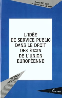 L'IDÉE DE SERVICE PUBLIC DANS LE DROIT DES ÉTATS DE L'UNION EUROPÉENNE