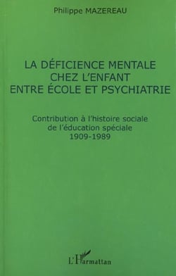 La déficience mentale chez l'enfant entre école et psychiatrie