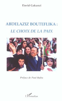Abdelaziz bouteflika le choix de la paix