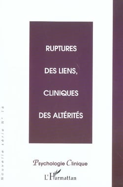 Ruptures des liens, cliniques des altérités