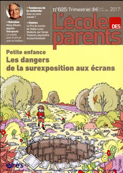 L'école des parents n.625 : petite enfance : les dangers des écrans