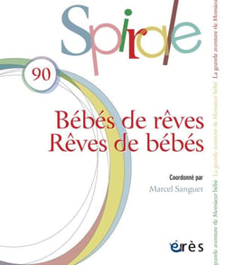 Spirale n.90 : bébés de rêves, rêves de bébés