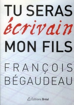 TU SERAS ECRIVAIN, MON FILS