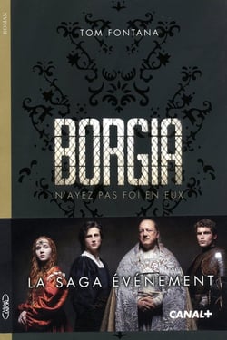 Borgia - la saga événement de Canal +