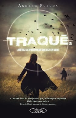 Traqué Tome 2 - libérez le prédateur qui est en vous