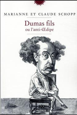 Dumas fils ou l'anti-oedipe