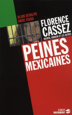 Florence cassez, jacinta, ignacio et les autres : peines mexicaines