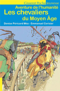 Aventure de l'humanité - les chevaliers du Moyen Âge