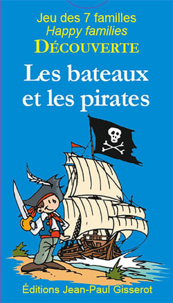 7 FAMILLES DECOUVERTE : LES BATEAUX ET LES PIRATES