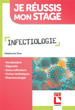 Je réussis mon stage : infectiologie