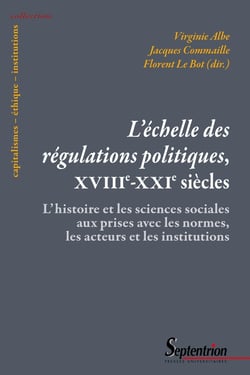 L'échelle des régulations politiques, XVIIIe XXIe siècles