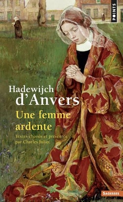 Hadewijch d'Anvers - une femme ardente