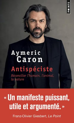Antispéciste - réconcilier l'humain, l'animal, la nature