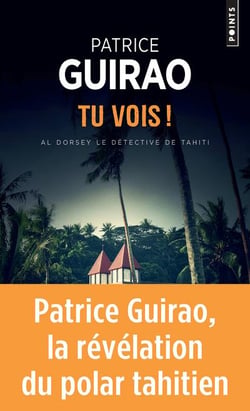 Al Dorsey, le détective de Tahiti : tu vois !
