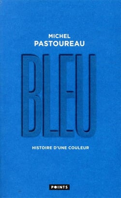 Bleu : Histoire d'une couleur