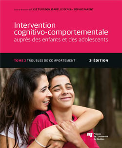 Intervention cognitivo-comportementale auprès des enfants et des adolescents Tome 2 : troubles de comportement (2e édition)