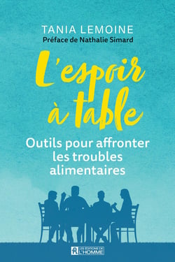 L'espoir à table : outils pour affronter les troubles alimentaires